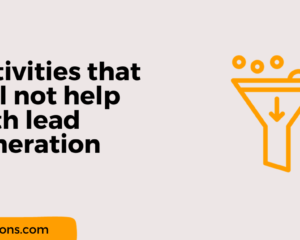 Which activities will not help with lead generation